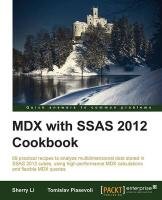 MDX with Microsoft SQL Server 2012 Analysis Services Cookbook Sherry Li