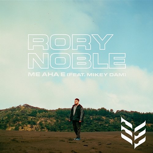 Me Aha E Rory Noble feat. Mikey Dam