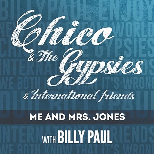 Me and Mrs Jones Chico & The Gypsies with Billy Paul
