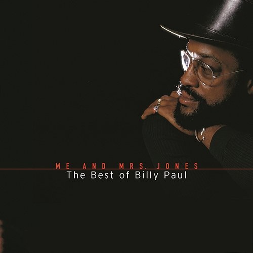 Me And Mrs. Jones: The Best Of Billy Paul Billy Paul