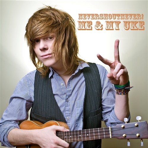 Me And My Uke Never Shout Never