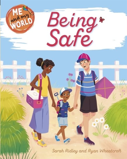 Me and My World: Being Safe Ridley Sarah