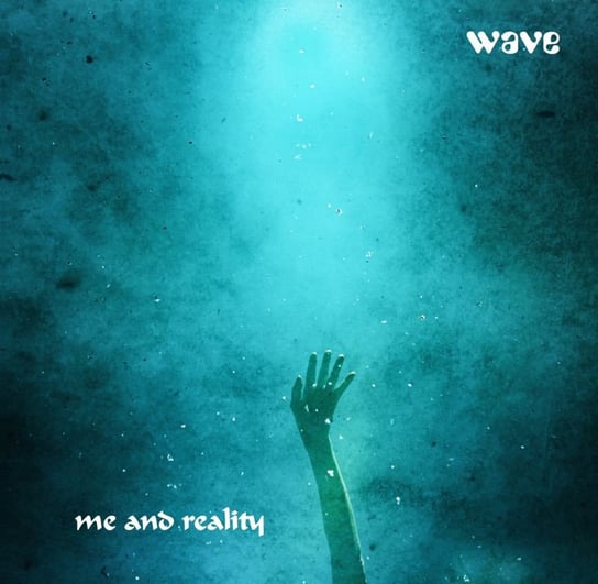 Me And Reality Wave