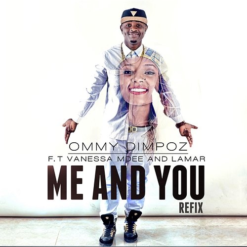 Me and U Ommy Dimpoz feat. Vanessa Mdee & Lamar
