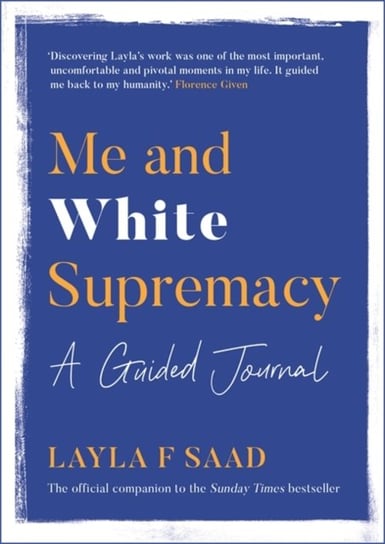 Me and White Supremacy: A Guided Journal Layla Saad