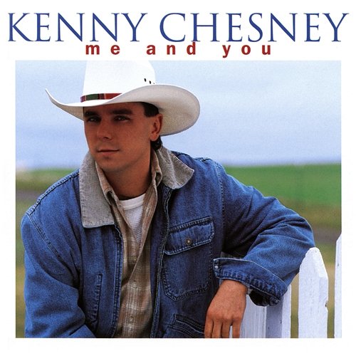 Me And You Kenny Chesney
