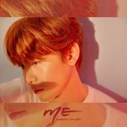 ME NICHKHUN (From 2PM)