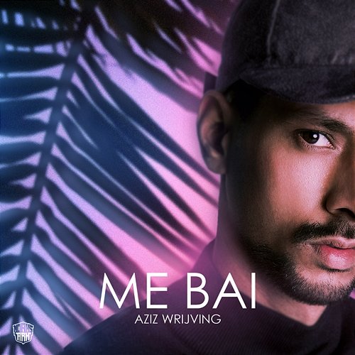Me Bai Aziz Wrijving