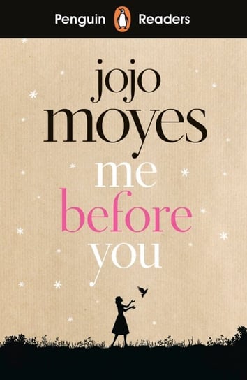 Me Before You. Penguin Readers. Level 4 Moyes Jojo