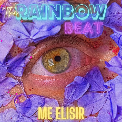 Me Elisir The Rainbow Beat