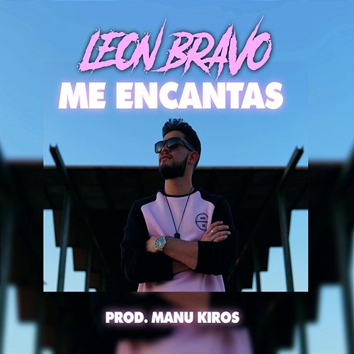 Me Encantas León Bravo