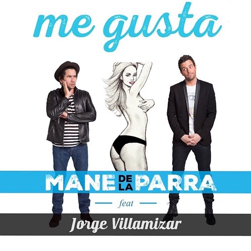 Me Gusta Mane de la Parra feat. Jorge Villamizar