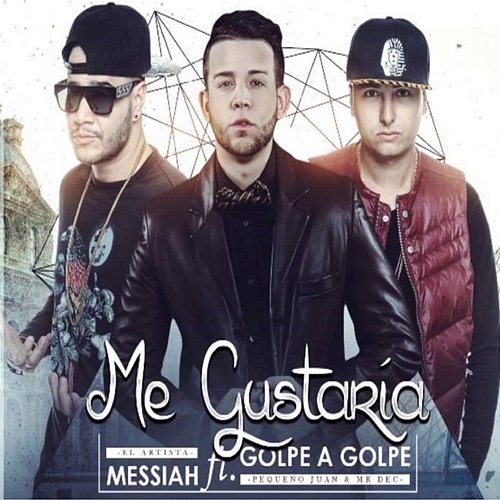 Me Gustaría Messiah & Golpe a golpe