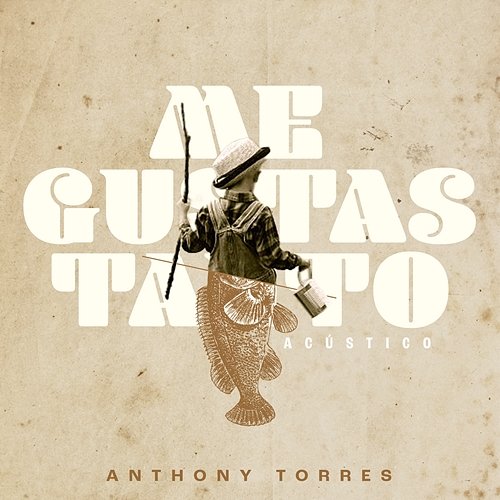 Me Gustas Tanto Anthony Torres