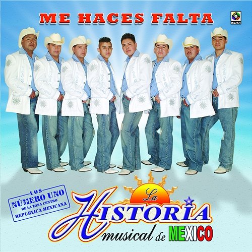 Me Haces Falta La Historia Musical de México