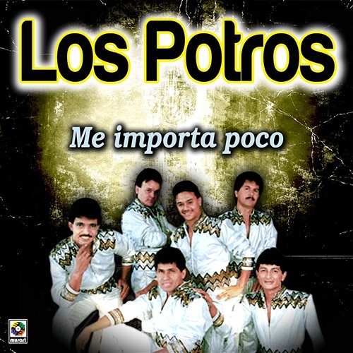 Me Importa Poco Los Potros