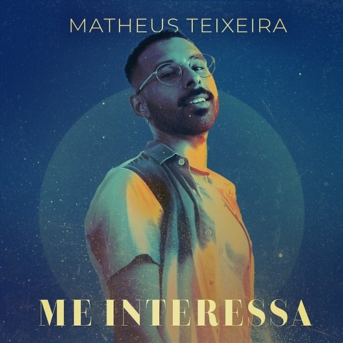 Me Interessa Matheus Teixeira