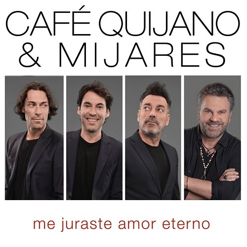 Me juraste amor eterno Cafe Quijano