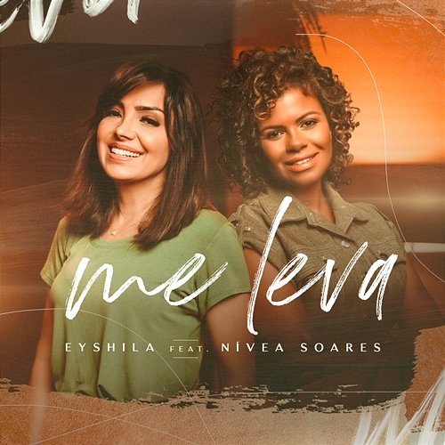Me Leva Eyshila feat. Nívea Soares