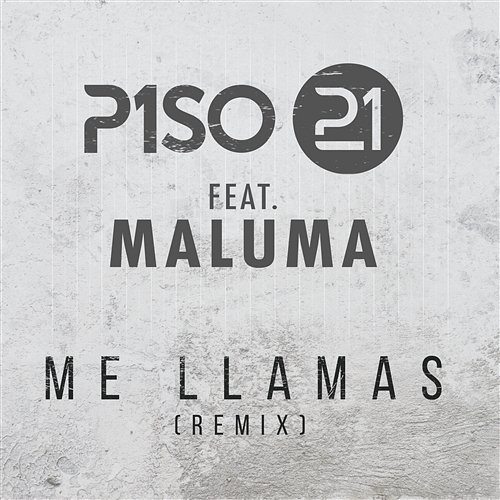 Me Llamas Piso 21 feat. Maluma