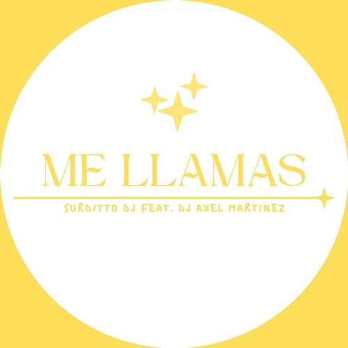 Me Llamas Surditto Dj feat. Dj Axel Martinez