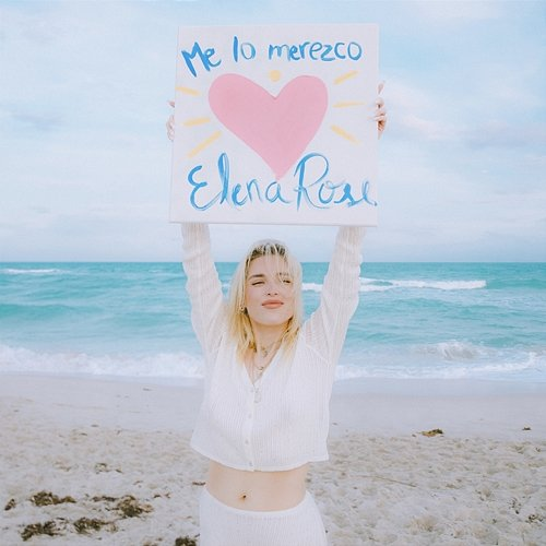 Me Lo Merezco Elena Rose