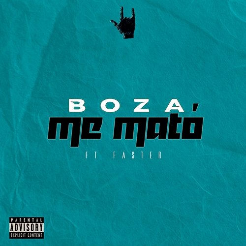 Me Mató Boza feat. Faster