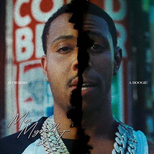 Me, Myself & I G Herbo feat. A Boogie wit da Hoodie