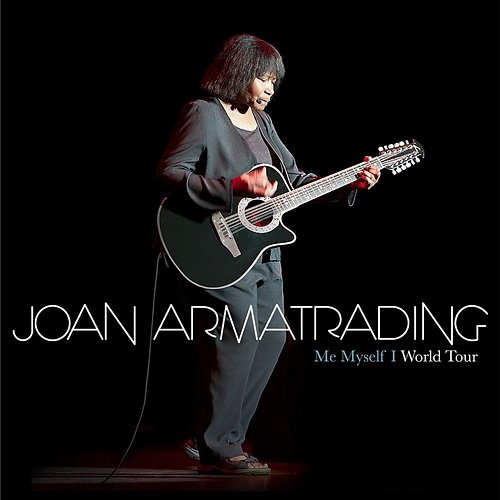 Me Myself I: World Tour Concert Joan Armatrading