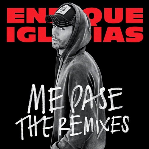 ME PASE (The Remixes) Enrique Iglesias feat. Farruko