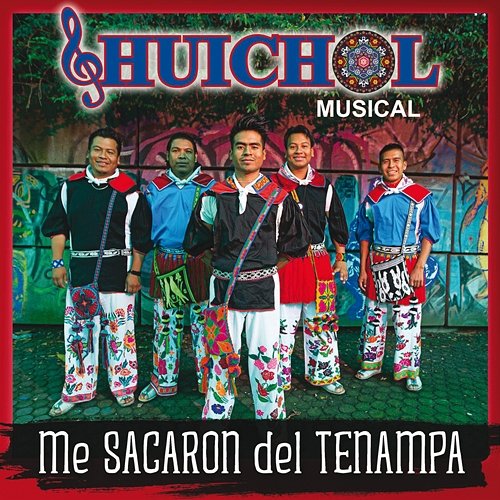 Me Sacaron Del Tenampa Huichol Musical