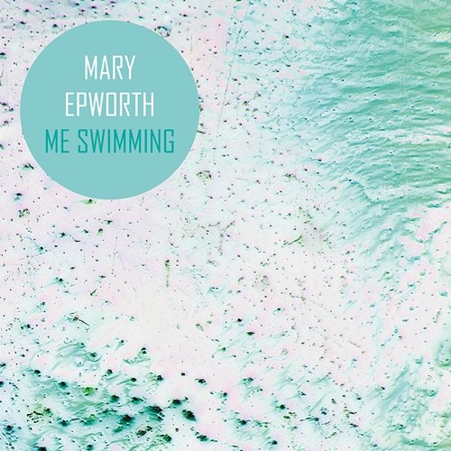 Me Swimming Mary Epworth