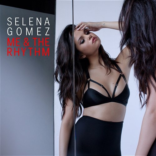 Me & The Rhythm Selena Gomez