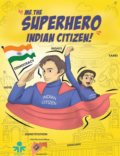 Me, the Superhero Indian Citizen! Bharati Dasgupta