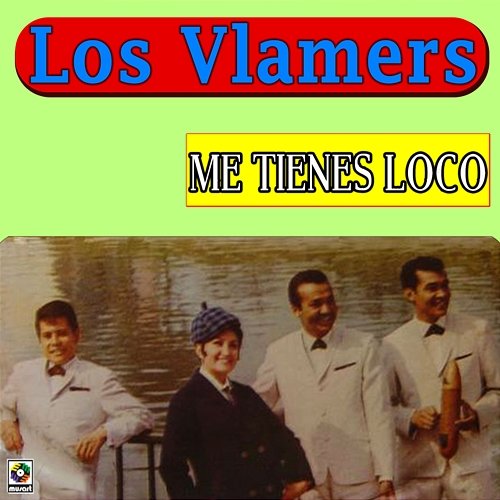 Me Tienes Loco Los Vlamers