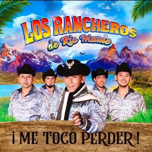 Me Tocó Perder Los Rancheros de Río Maule