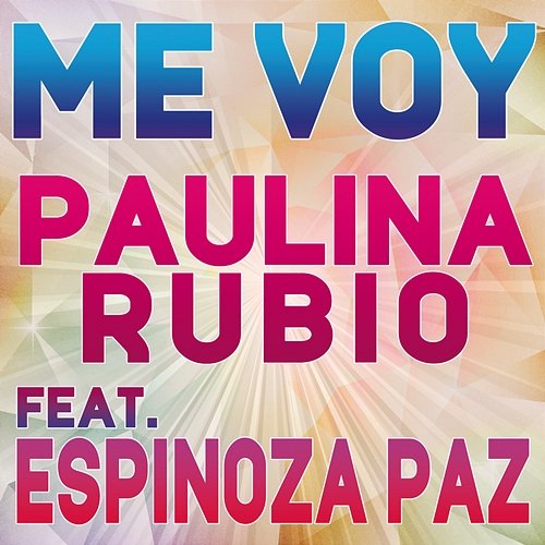 Me Voy Paulina Rubio feat. Espinoza Paz