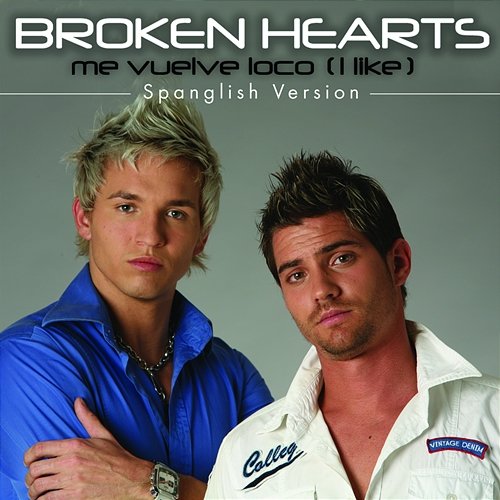 Me Vuleve Loco (I Like) - Spanglish Version Broken Hearts