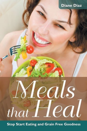 Meals that Heal Diaz Diane
