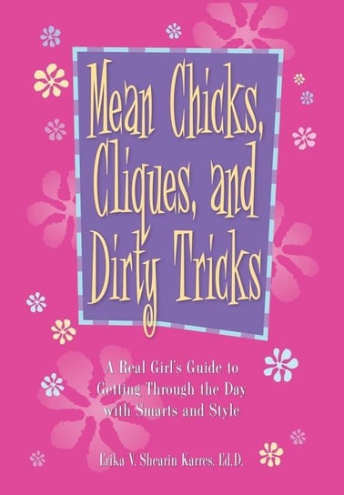 Mean Chicks, Cliques, and Dirty Tricks Karres Erika V. Shearin