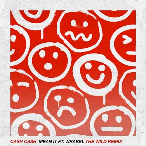 Mean It Cash Cash feat. Wrabel