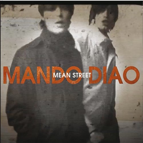 Mean Street Mando Diao