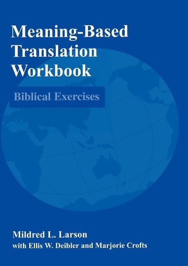 Meaning-Based Translation Workbook Larson Mildred L.