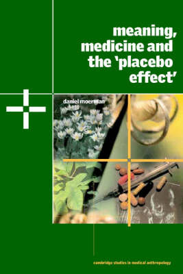 Meaning, Medicine and the 'placebo Effect' Moerman Daniel E.