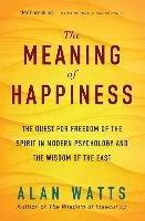 Meaning of Happiness Watts Alan