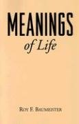 Meanings of Life Baumeister Roy F.