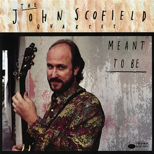 Meant To Be John Scofield