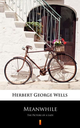 Meanwhile Wells Herbert George