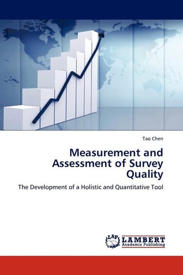 Measurement and Assessment of Survey Quality Chen Tao
