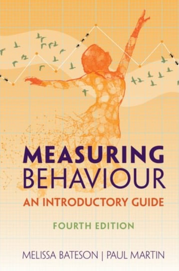 Measuring Behaviour: An Introductory Guide Opracowanie zbiorowe